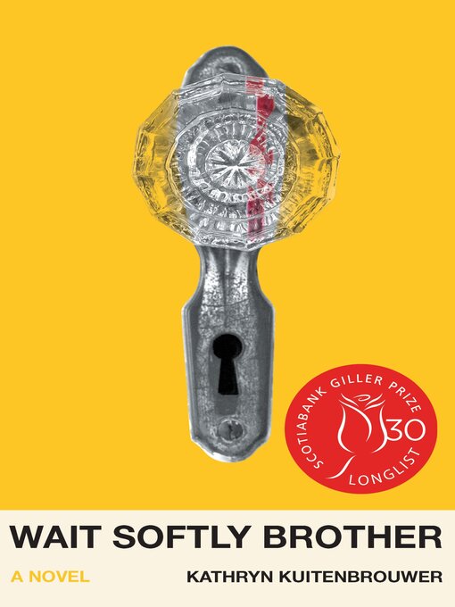 Title details for Wait Softly Brother by Kathryn Kuitenbrouwer - Available